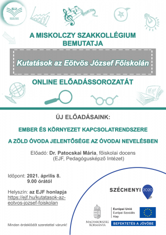 Előadások: Ember és környezet kapcsolatrendszere, A Zöld Óvoda jelentősége az óvodai nevelésben