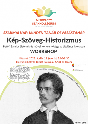 Kép-Szöveg-Historizmus: Petőfi Sándor életének és műveinek jelentősége az általános iskolában című workshop 